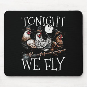 Tonight We Fly Funny Chicken Soky Season Farm Hall Mouse Mat