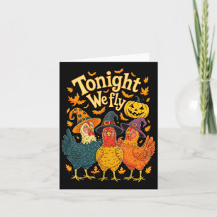 Tonight We Fly Funny Chicken Spooky Season Hallowe Card