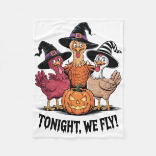 Tonight We Fly Funny Chicken Spooky Season Hallowe Fleece Blanket