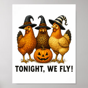 Tonight We Fly Funny Chicken Witch Halloween Desig Poster
