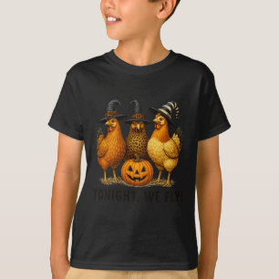 Tonight We Fly Funny Chicken Witch Halloween Desig T-Shirt