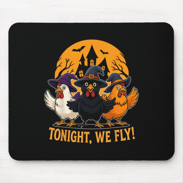 Tonight We Fly Funny Chicken Witches Halloween Spo Mouse Mat (Front)