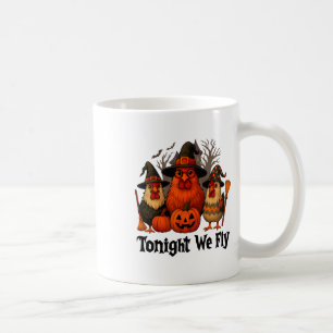Tonight We Fly Funny Halloween Chicken Witch Broom Coffee Mug