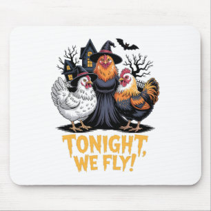 Tonight We Fly Funny Halloween Witch Chickens Spoo Mouse Mat
