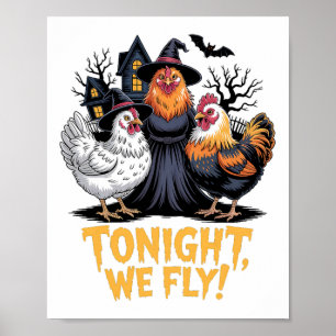 Tonight We Fly Funny Halloween Witch Chickens Spoo Poster