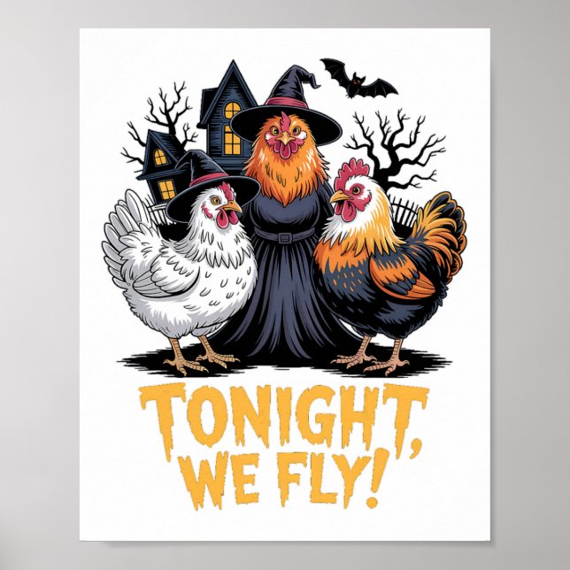 Tonight We Fly Funny Halloween Witch Chickens Spoo Poster (Front)