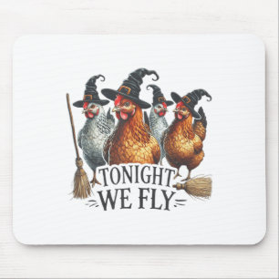Tonight We Fly Funny Witch Chicken Halloween Costu Mouse Mat