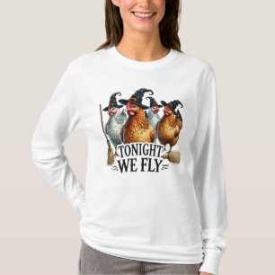 Tonight We Fly Halloween Witch Chickens T-Shirt