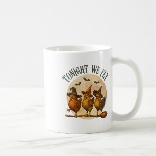 Tonight We Fly Spooky Chicken Witch Halloween Farm Coffee Mug