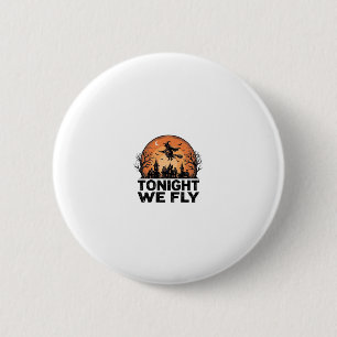 Tonight We Fly Vintage Witch Halloween Shirt Desig 6 Cm Round Badge