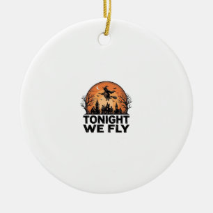 Tonight We Fly Vintage Witch Halloween Shirt Desig Ceramic Tree Decoration