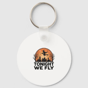 Tonight We Fly Vintage Witch Halloween Shirt Desig Key Ring