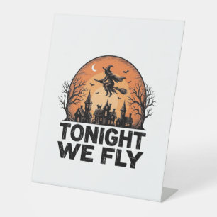 Tonight We Fly Vintage Witch Halloween Shirt Desig Pedestal Sign