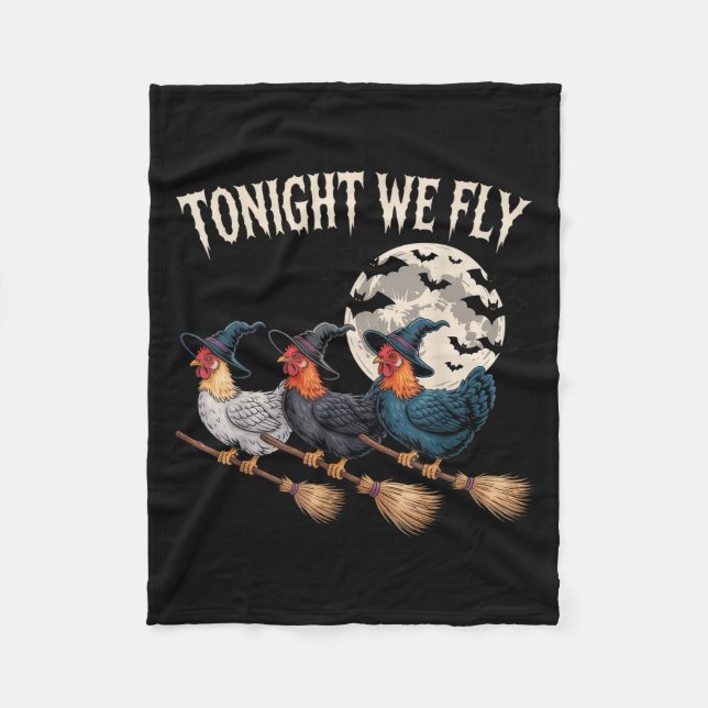 Tonight We Fly Witchy Rooster Halloween Funny Cost Fleece Blanket (Front)