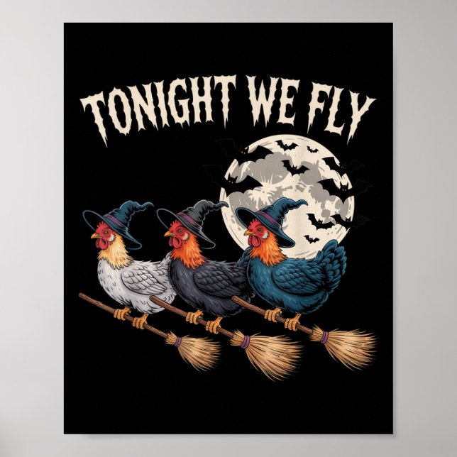 Tonight We Fly Witchy Rooster Halloween Funny Cost Poster (Front)