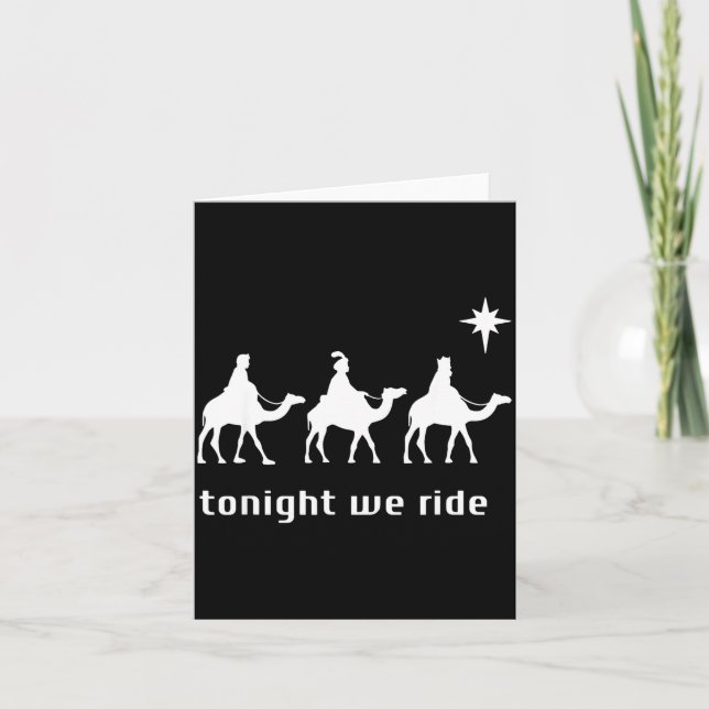 Tonight We Ride, 3 Wise Men, Funny Christian Chris Card (Front)