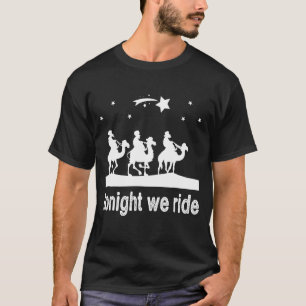 Tonight We Ride Christmas 3 Wise Camel Ride T-Shirt