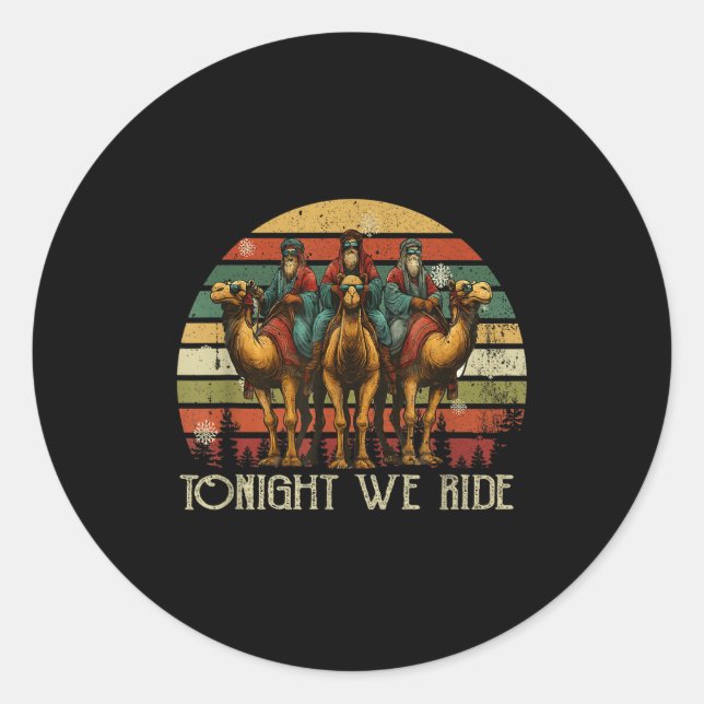 Tonight We Ride Christmas, 3 Wise Men, Christian C Classic Round Sticker (Front)