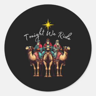 Tonight We Ride Christmas, 3 Wise Men, Christian C Classic Round Sticker