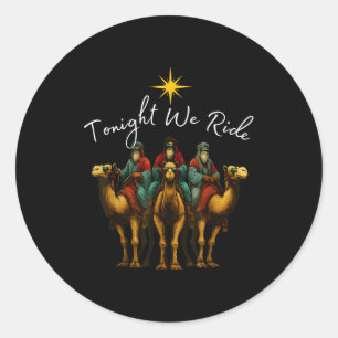 Tonight We Ride Christmas, 3 Wise Men, Christian C Classic Round Sticker