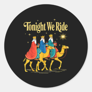 Tonight We Ride Christmas, 3 Wise Men, Christian C Classic Round Sticker