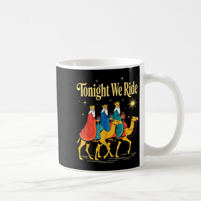 Tonight We Ride Christmas, 3 Wise Men, Christian C Coffee Mug (Right)