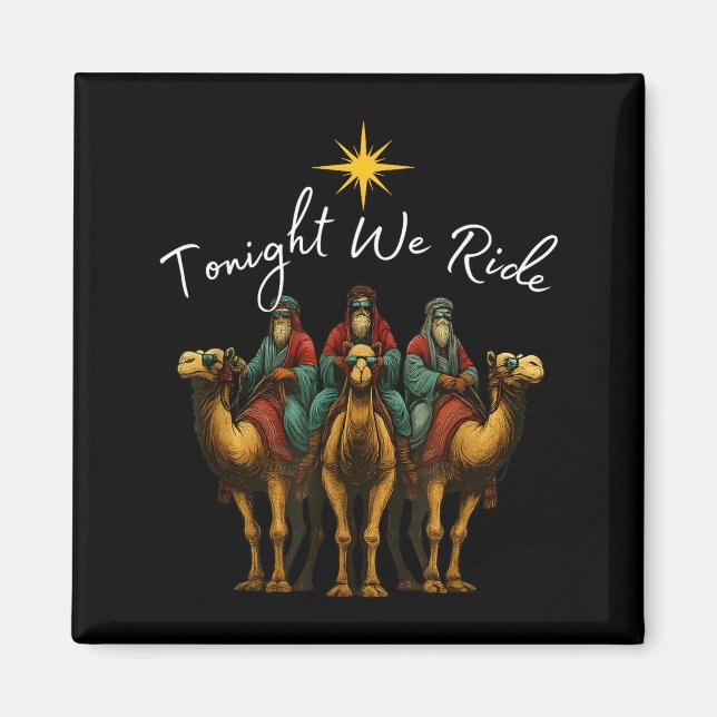 Tonight We Ride Christmas, 3 Wise Men, Christian C Magnet (Front)
