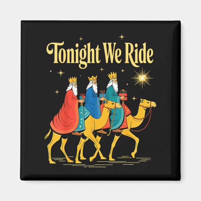 Tonight We Ride Christmas, 3 Wise Men, Christian C Magnet (Front)