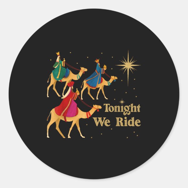 Tonight We Ride Christmas 3 Wise Men Christian Chr Classic Round Sticker (Front)