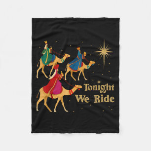 Tonight We Ride Christmas 3 Wise Men Christian Chr Fleece Blanket