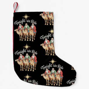 Tonight We Ride Christmas 3 Wise Men Christian Small Christmas Stocking