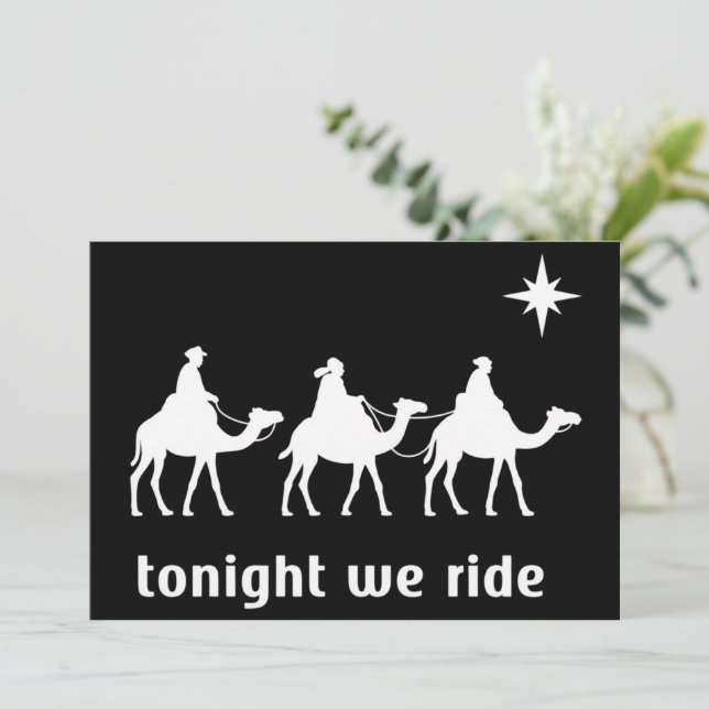 Tonight We Ride Christmas Christian Faith Wise Men Holiday Card (Standing Front)