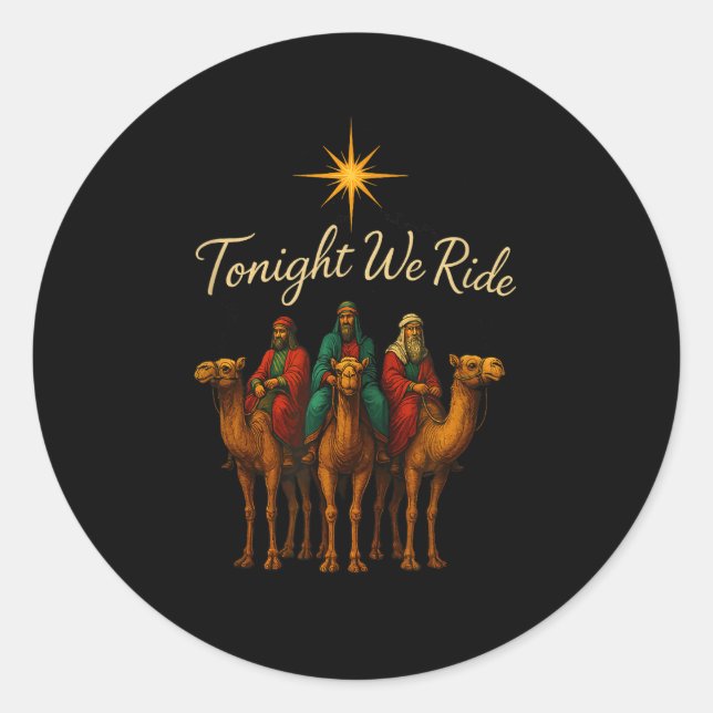 Tonight We Ride  Classic Round Sticker (Front)