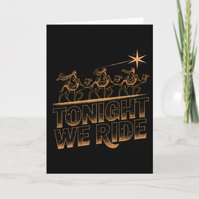 Tonight We Ride Three Wise Men Christmas Design  Card (Front)
