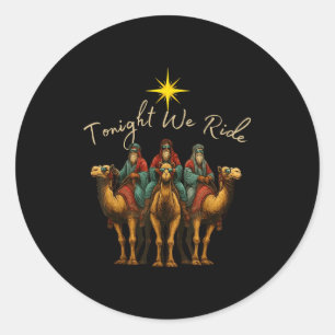 Tonight We Ride Three Wise Men Christmas Nativity Classic Round Sticker