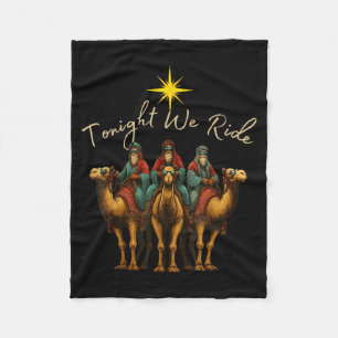 Tonight We Ride Three Wise Men Christmas Nativity  Fleece Blanket