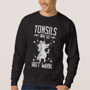 Tonsillectomy Tonsil Removal Recovery Surgery Get Sweatshirt