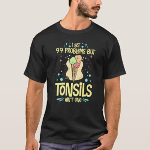 Tonsillectomy Tonsil Removal Recovery Surgery Get T-Shirt