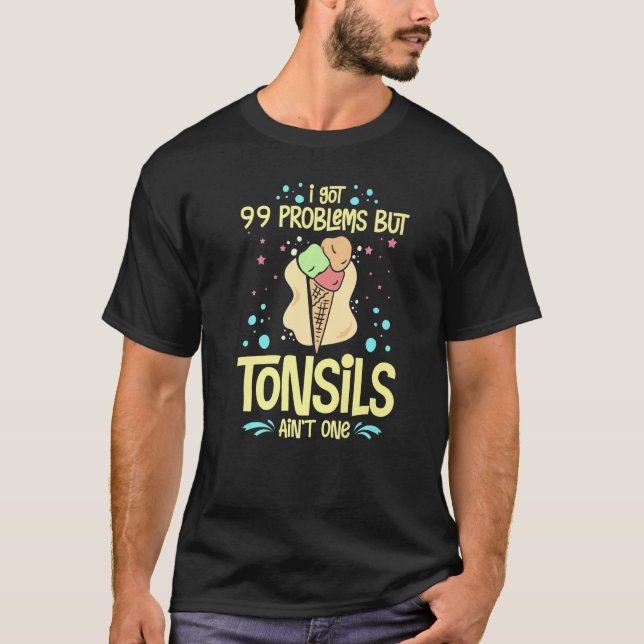 Tonsillectomy Tonsil Removal Recovery Surgery Get  T-Shirt (Front)