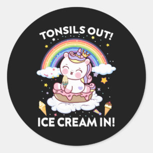Tonsils Out Ice Cream In Post Surgery Unicorn Get  Classic Round Sticker