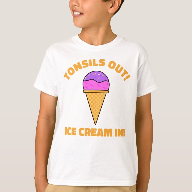 Tonsils Out Ice Cream In Tonsillectomy recovery T-Shirt (Front)