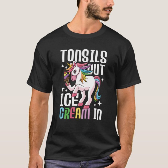 Tonsils Out Ice Cream In Tonsillectomy Survivor Re T-Shirt (Front)