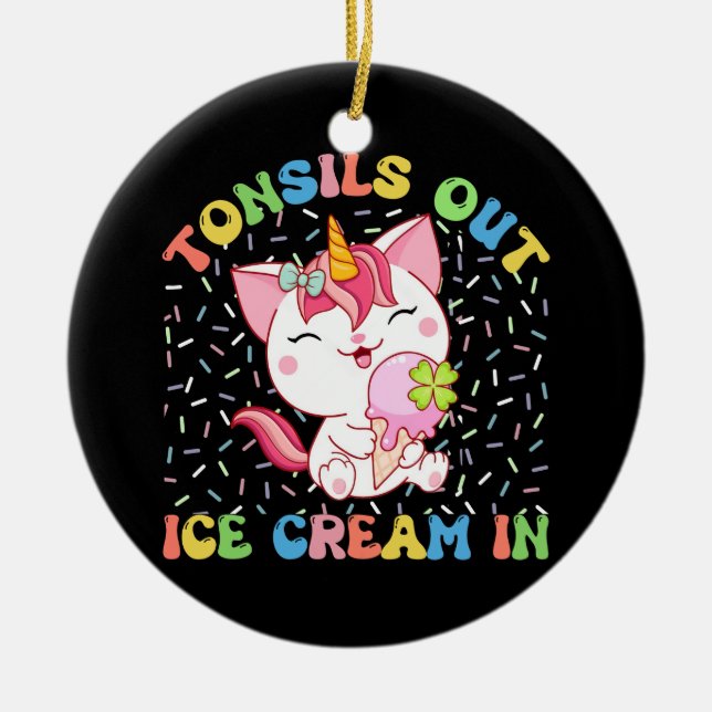Tonsils Out, Ice Cream In | Unicorn Cat Ceramic Tree Decoration (Front)