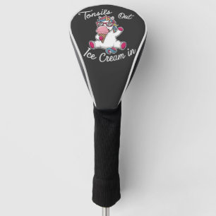 Tonsils Out Ice Cream In Unicorn Magical Golf Head Cover