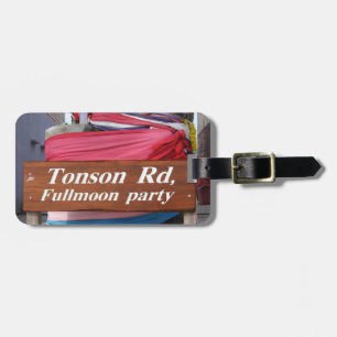 Tonson Rd. Fullmoon Party, Koh Phangan, Thailand Luggage Tag