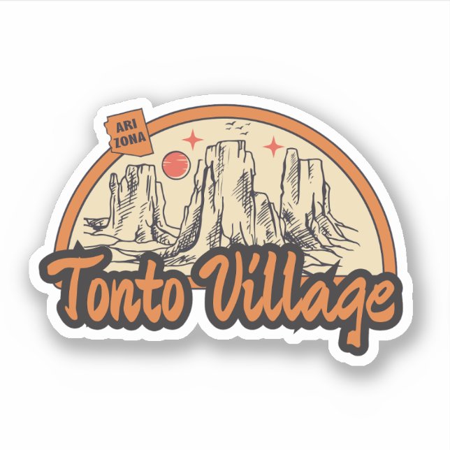 Tonto Village, Arizona  Sticker (Front)