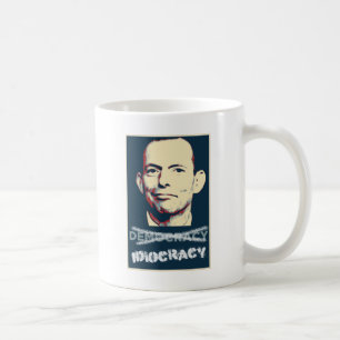 Tony Abbott - defender of Australian idiocracy Coffee Mug