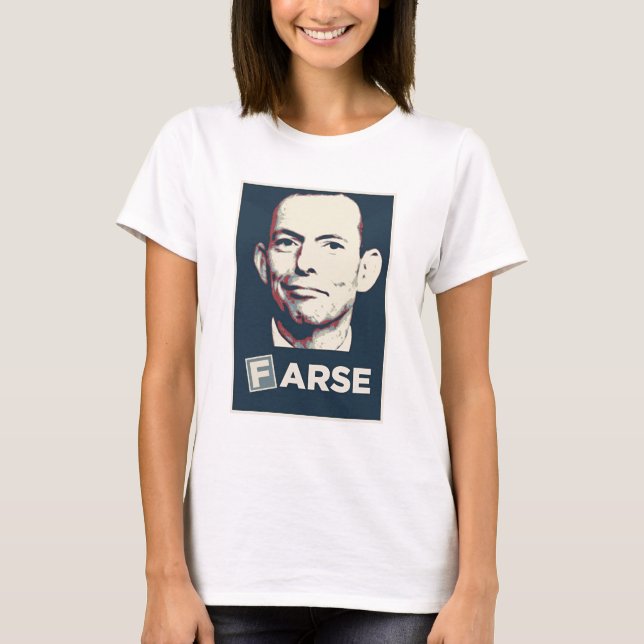 Tony Abbott - Farce Tee (Front)
