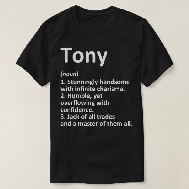 TONY Definition Personalised Name Funny Birthday G T-Shirt (Design Front)