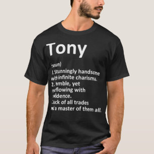 TONY Definition Personalized Name Funny Birthday G T-Shirt